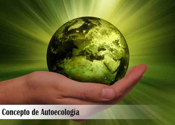 La Autoecología: Concepto y Breve Descripción de su Alcance - BIOGRAFÍAS e HISTORIA UNIVERSAL,ARGENTINA y de la CIENCIA
