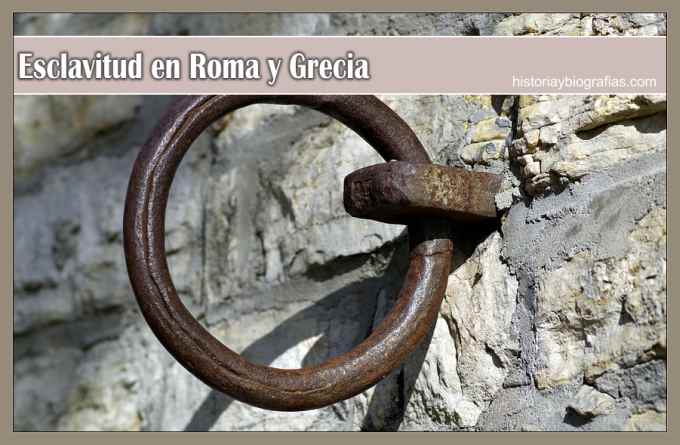 La Esclavitud en Roma y Grecia:Vida de los Esclavos 