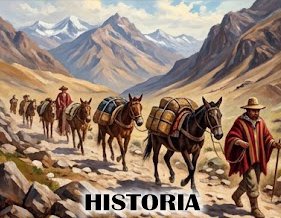 Camino Real a Potosí: El Comercio Colonial y las Mulas