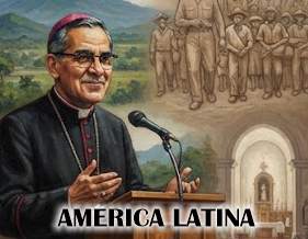 El Tercer Mundo en América Latina: Arzobispo Romero, Farabundo Martí