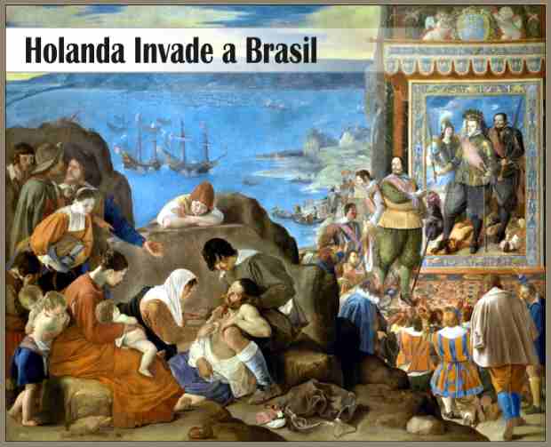 Invasion de Holanda a Brasil