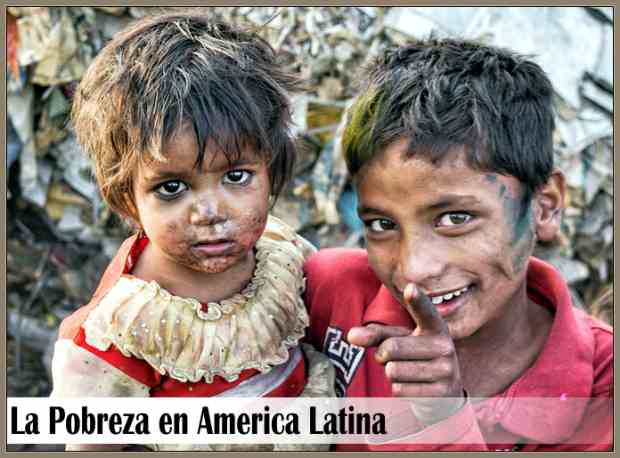 La Pobreza en America Latina:Causas de la Violencia y Desigualdad