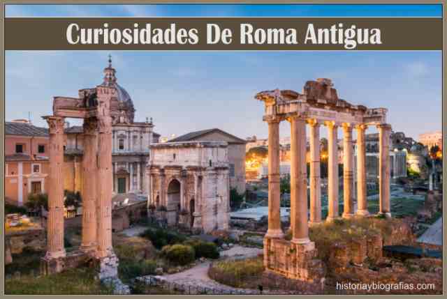 Curiosidades Sobre Roma Antigua:Costumbres, Tradiciones, Vida
